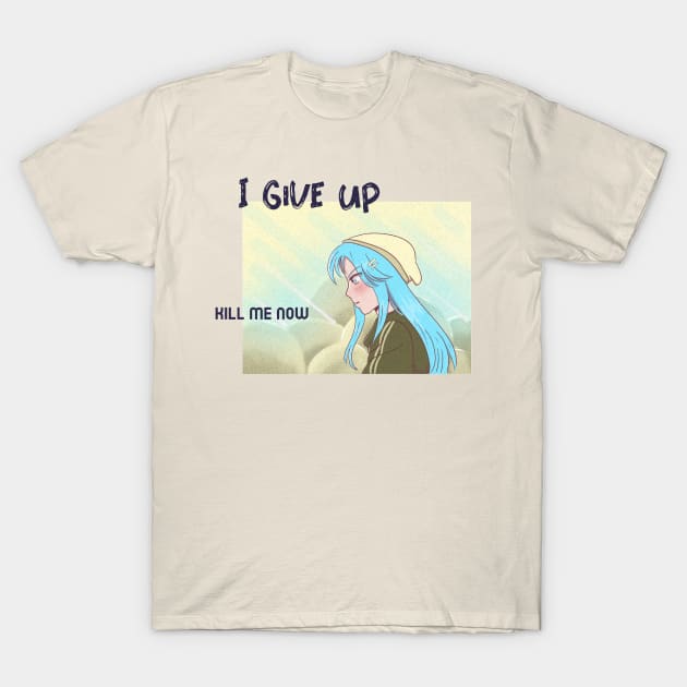 I Give Up, Kill me Now,  Ironic funny kawaii pastel aesthetic dark humor T-Shirt by The College Noob